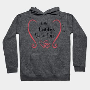 I'm Daddy's Valentine - Cute Valentine's Day T-shirt and Apparel for Kids Hoodie